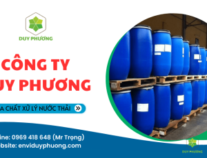 Duy Phương: Địa chỉ cung cấp hóa chất xử lý nước thải không nên bỏ qua